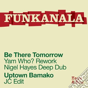 Funkanala - Be There Tomorrow cd musicale di Funkanala