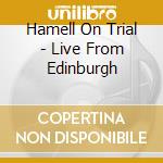 Hamell On Trial - Live From Edinburgh cd