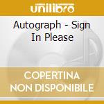 Autograph - Sign In Please