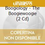 Boogiology - The Boogiewoogie (2 Cd) cd
