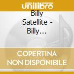 Billy Satellite - Billy Satellite cd
