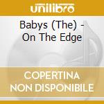 Babys (The) - On The Edge cd musicale di The Babys