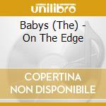 Babys (The) - On The Edge cd