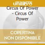 Circus Of Power - Circus Of Power cd