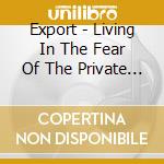 Export - Living In The Fear Of The Private Eye cd musicale di EXPORT