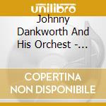 Johnny Dankworth And His Orchest - Too Cool For The Blues (2 Cd)