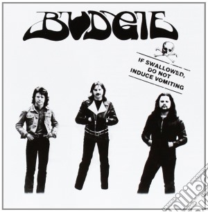 Budgie - If Swallowed Do Not Induce Vomiting cd musicale di Budgie