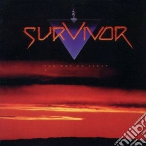 Survivor - Too Hot To Sleep cd musicale di SURVIVOR