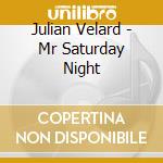 Julian Velard - Mr Saturday Night cd musicale di Julian Velard