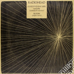 (LP Vinile) Radiohead - Good Evening Mrs Magpie / Bloom lp vinile di Radiohead