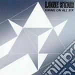 Lone Star - Firing On All Six cd