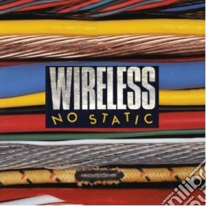 Wireless - No Static cd musicale di Wireless
