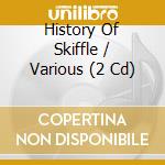 History Of Skiffle / Various (2 Cd) cd