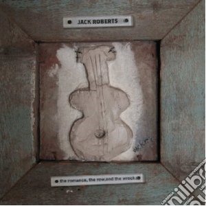 Jack Roberts - Romance, Row & Wreck cd musicale di Jack Roberts