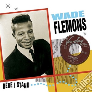 Wade Flemons - Here I Stand cd musicale di Wade Flemons