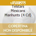 Telstars Mexicans Manhunts (4 Cd) cd musicale di Various Artists