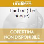 Hard on (the boogie) cd