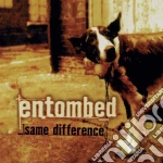 Entombed - Same Difference (2 Cd) cd