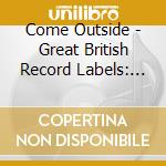 Come Outside - Great British Record Labels: Parlophone (2 Cd) cd