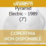 Pyramid Electric - 1989 (7