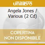Angela Jones / Various (2 Cd) cd