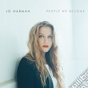Jo Harman - People We Become cd musicale di Jo Harman
