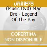 (Music Dvd) Mac Dre - Legend Of The Bay cd