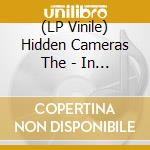 (LP Vinile) Hidden Cameras The - In The Na vinile