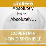 Absolutely Free - Absolutely Free cd
