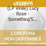 (LP Vinile) Lucy Rose - Something'S Changing lp vinile di Lucy Rose