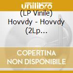(LP Vinile) Hovvdy - Hovvdy (2Lp Translucent Blue Vinyl) vinile