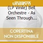 (LP Vinile) Bell Orchestre - As Seen Through Windows vinile