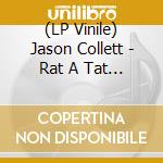 (LP Vinile) Jason Collett - Rat A Tat Tat lp vinile di Jason Collett