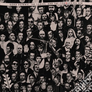 (LP Vinile) Gord Downie - Gord Downie The Sadies & Conquering Sun lp vinile di Gord Downie