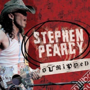 Stephen Pearcy - Stripped cd musicale di Stephen Pearcy