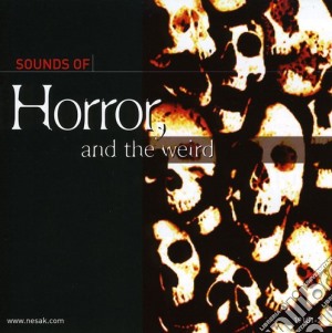 Sounds Of Horror And The Weird / Various cd musicale