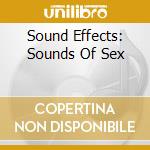 Sound Effects: Sounds Of Sex cd