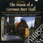 I Love The Music Of A German Beer Hall / Various cd