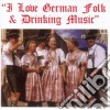 I Love Ger.Folk And Drink - I Love Ger.Folk And Drink cd