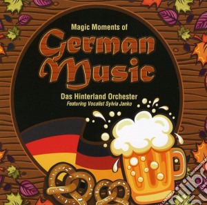 Hinterland Orchester - Magic Moments Of German Music cd musicale di Hinterland Orchester