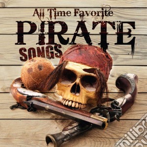 Carl Peterson - All Time Favorite Pirate Songs cd musicale di Carl Peterson