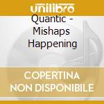 Quantic - Mishaps Happening cd