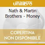 Nath & Martin Brothers - Money cd