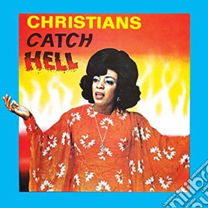 Christians Catch Hell - Gospel Roots 1976-79 cd musicale di Christians Catch Hell