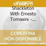Shackleton With Ernesto Tomasini - Devotional Songs cd musicale di Shackleton With Ernesto Tomasini