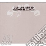 Bullwackies All Stars - Dub Unlimited