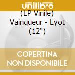 (LP Vinile) Vainqueur - Lyot (12