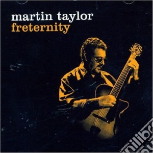 Martin Taylor - Freternity cd musicale di Martin Taylor