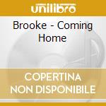 Brooke - Coming Home cd musicale di Brooke