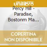 Percy Hill - Paradise, Bostonm Ma 11/13/04 (2 Cd) cd